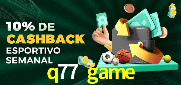 10% de bônus de cashback na q77 game